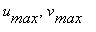 u[max], v[max]