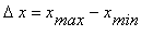 Delta*x = x[max]-x[min]