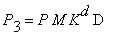 P[3] = P*M*K^d*D