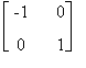 matrix([[-1, 0], [0, 1]])