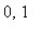 0, 1