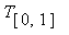 T[[0, 1]]