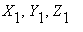 X[1], Y[1], Z[1]