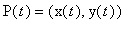 P(t) = (x(t), y(t))
