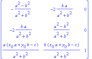 matrix([[-(a^2-b^2)/(a^2+b^2), -2*b*a/(a^2+b^2), 0]...