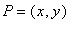 P = (x, y)