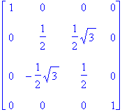 matrix([[1, 0, 0, 0], [0, 1/2, 1/2*sqrt(3), 0], [0,...