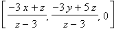 [(-3*x+z)/(z-3), (-3*y+5*z)/(z-3), 0]